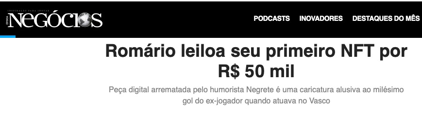 Romário leiloa primeiro NFT